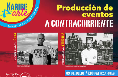 #KaribeArte: «Producción de eventos a contracorriente» Parte II